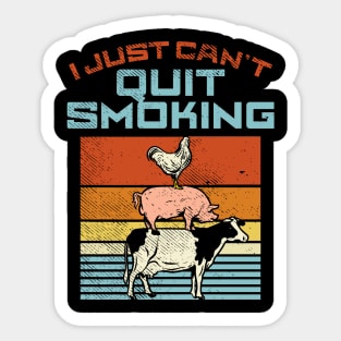 I Just Can't Quit Smoking Sticker